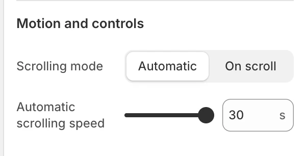 Scrolling text Motion and controls settings in the Theme Editor: Scrolling mode, Automatic scrolling speed.