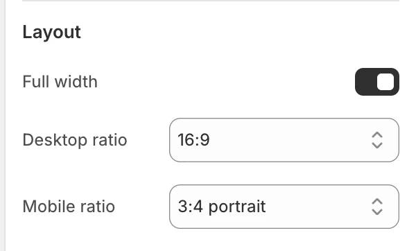 Video Layout settings in the Theme Editor: Full width, Desktop ratio, Mobile ratio.