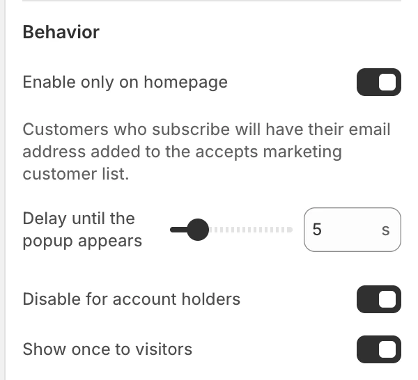 Newsletter popup Behavior settings in the Theme Editor: Enable only on homepage, Delay until the popup appears, Disable for account holders, Show once to visitors.